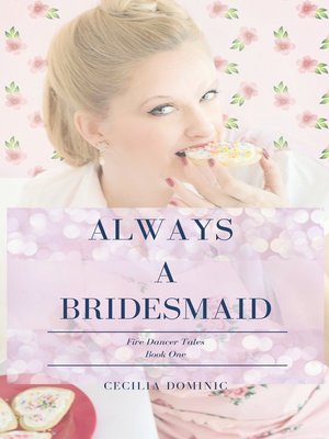 cover image of Always a Bridesmaid